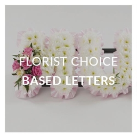 Florist Choice   Based Letters